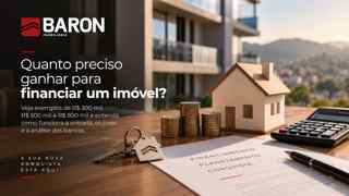 Quanto preciso ganhar para financiar um imóvel de R$ 300 mil, R$ 500 mil ou R$ 800 mil?